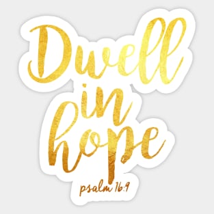 Dwell in hope Sticker